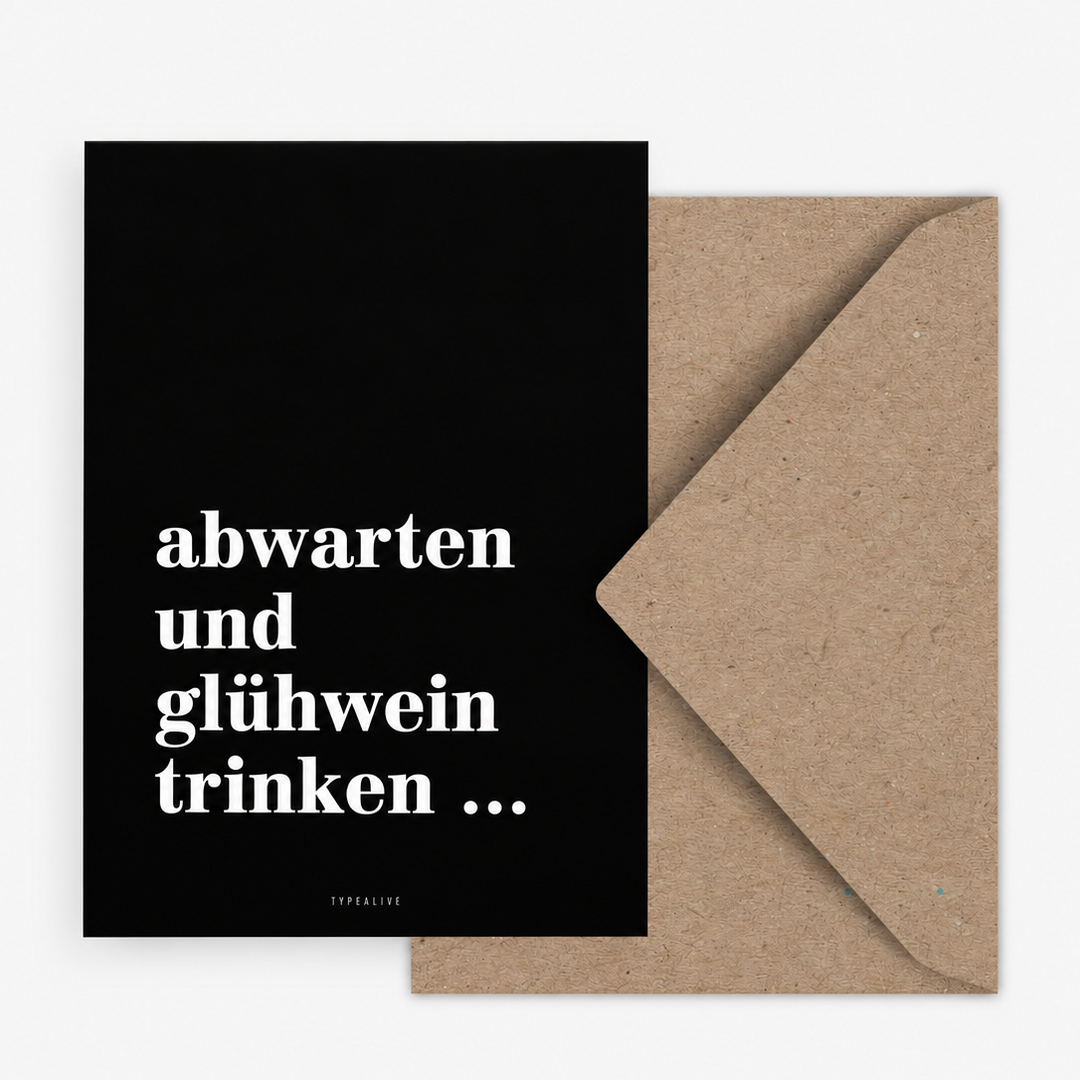 Postkarte / Abwarten und Glühwein trinken (ohne Umschlag)
